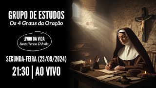 Grupo de Estudos  Livro da Vida  Santa Teresa DÁvila  2130 AO VIVO  23 de setembro  SEGUNDA [upl. by Eillib789]