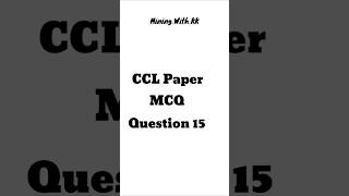 Q15 CCL Previous Question Competitive Exams Series Mining With KK [upl. by Zanahs]