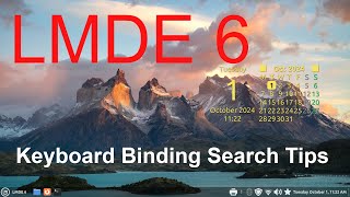 LMDE 6  Keyboard Bindings Search amp Assignment Tips [upl. by Hartnett]