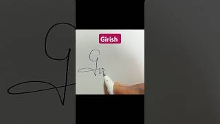 How to signature girish ✍️❤️signature handwriting easysignature calligraphy shorts shortvideo [upl. by Atsok896]