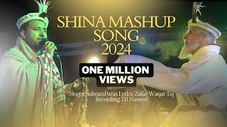 Shina Hit Songs Mashup by Salman Paras Lyrics By Zafar Waqar Taj [upl. by Bowe808]