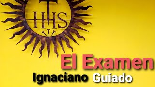 Examen Ignaciano Guiado [upl. by Fakieh549]