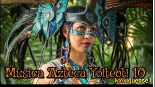 MUSICA AZTECA Yolteotl 10 [upl. by Amahs]