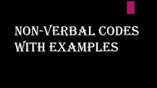 Non Verbal Codes with Examples Practical4 BCC22009 [upl. by Ledif]