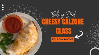 Baking Steel Cheesy Calzone Class [upl. by Kiki]