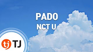 TJ노래방 PADO  NCT U  TJ Karaoke [upl. by Awjan]