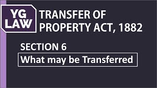 Section 6 of TPA  What may NOT be Transferred  YG Law [upl. by Luelle]