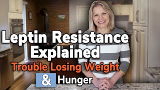 Leptin Resistance Explained Trouble Losing Weight amp Hunger [upl. by Gratiana]