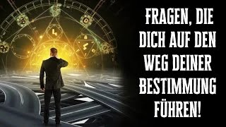 7 seltsame Fragen die Dich auf den Weg Deiner Bestimmung führen [upl. by Akinek]