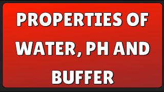 Properties of Water pH and Buffer [upl. by Hulen]