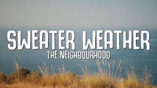 The Neighbourhood  Sweater Weather Lyrics [upl. by Cates]