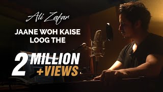 Ali Zafar  Jaane Woh Kaise Loog The [upl. by Lustick700]