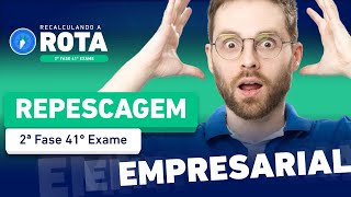 Como RECOMEÇAR os estudos em EMPRESARIAL na REPESCAGEM 2ª Fase 41º Exame🚀 [upl. by Butterworth167]