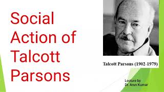 Talcott Parsons Theory of Social Action [upl. by Drandell]