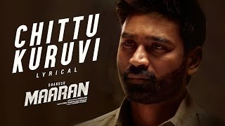 Chittu Kuruvi Lyrical Song  Maaran  Dhanush  Karthick Naren  GV Prakash  Sathya Jyothi Films [upl. by Wirth]