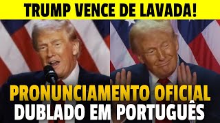 TRUMP Faz PRONUNCIAMENTO OFICIAL Após VITÓRIA AVASSALADORA DUBLADO PTBR [upl. by Neret971]