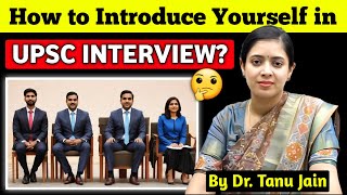 How to Introduce Yourself in UPSC Interview 🤔  Guidance By Dr Tanu Jain Maam  Tathastuics [upl. by Eirene]