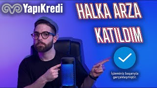 Yapı Krediden Halka Arza Girdim  Halka Arz Nasıl Satın Alınır [upl. by Salomie]