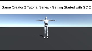 Getting Started With Game Creator 2 [upl. by Bethany56]