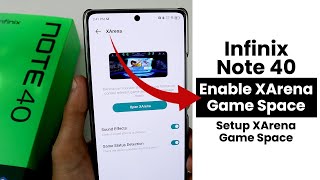 Enable Xarena Game Space In Infinix Note 40  Setup Xarena Game Space [upl. by Sieber50]