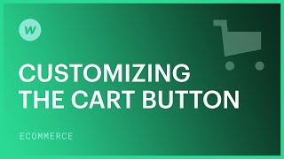 Customizing the cart button — Webflow Ecommerce tutorial [upl. by Othello]