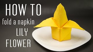 How to Fold a Napkin into a Lily Flower [upl. by Arimihc]