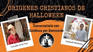 HALLOWEEN origenes cristianos  conversatorio con Católicos por Convicción [upl. by Nnarual271]