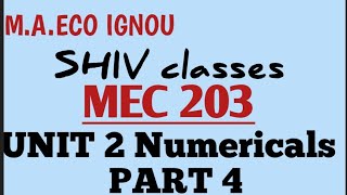 MEC 203Unit 2 Numericals PART 4MAECO IGNOU by SHIVANGI BHATT SHIVclasseseconomics [upl. by Latham431]