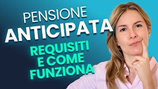 Pensione Anticipata Come Andare in Pensione Prima dellEtà Pensionabile [upl. by Ramahs]