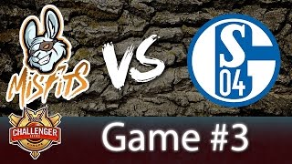 SCHALKE 04 VS MISFITS • GAME 3  CHALLENGER SERIES PLAYOFFS [upl. by Antonio]