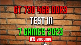 Nvidia GT 730 4GB DDR3  Test in 7 Games 20232024 720P1080P fHDgaming [upl. by Nail]