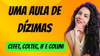 Dízimas e geratrizes CEFET COLTEC COLUNI IF Aula completa cefetmg [upl. by Gnivre916]