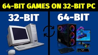 How To Play 64Bit Games in 32Bit PC  SOLVED 2023 [upl. by Idak]