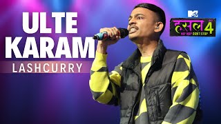 Ulte Karam  Lashcurry  MTV Hustle 4 [upl. by Bores]