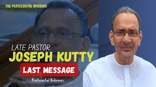 Last Message Of Pas Joseph Kutty TPM Kottarakkara Centre [upl. by Eltsirc75]