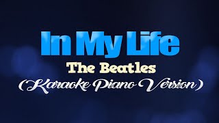 IN MY LIFE  The Beatles KARAOKE PIANO VERSION [upl. by Ydor125]