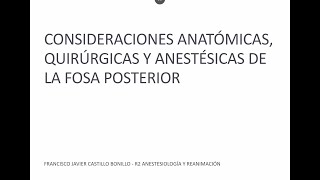 Consideraciones anatómicas quirúrgicas y anestésicas en cirugías de fosa posterior [upl. by Elocon]