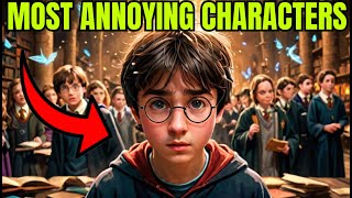 10 Most HATED Harry Potter Characters [upl. by Kalli]