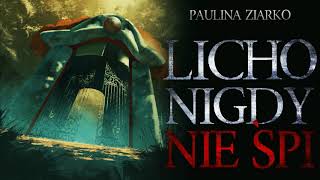 Licho nigdy nie śpi  CreepyPasta PL [upl. by Adnesor]