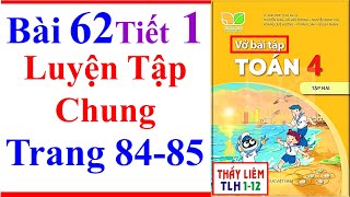 Vở Bài Tập Toán Lớp 4 Bài 62  Luyện Tập Chung  Trang 84  85  Kết Nối Tri Thức  Tiết 1 [upl. by Gustavus]