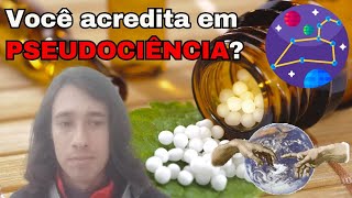 O que é PSEUDOCIÊNCIA  Astrologia Criacionismo Homeopatia [upl. by Kristian556]