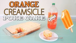 Orange Creamsicle Poke Cake [upl. by Ycnay]