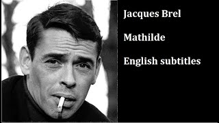 Jacque Brel  Mathilde  english subtitles [upl. by Bryanty]