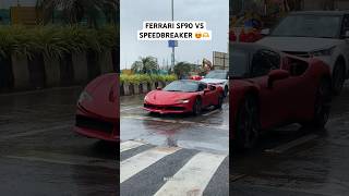 FERRARI SF90 VS SPEEDBREAKER 😍🫶 ferrari supercars mumbai [upl. by Irved]