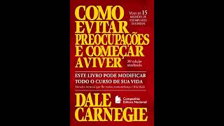 COMO PARAR DE SE PREOCUPAR E COMEÇAR A VIVERDALE CARNEGIE [upl. by Eibo]