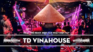 Nhạc Trẻ Remix 2023 Hay Nhất Hiện Nay  Nhạc Dj Bass Cực Mạnh 2023  NONSTOP 2023 Vinahouse Việt Mix [upl. by Grimbly]