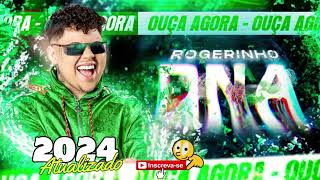 ROGERINHO 2024  CD D N A do Rogerinho  Novo Repertório  Musicas Atualizadas [upl. by Novyert]