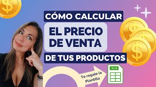 Cómo CALCULAR el PRECIO de VENTA de tu producto TE REGALO LA PLANTILLA [upl. by Hattie]