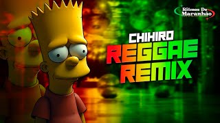 💔REGGAE SAD  CHIHIRO ❤️💛💚 Versão Reggae remix❤️💛💚 REGGAE DO MARANHÃO 🇯🇲 [upl. by Lleder]