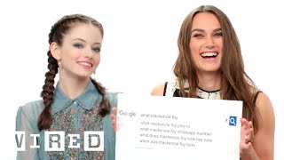 Keira Knightley amp Mackenzie Foy Answer the Webs Most Searched Questions  WIRED [upl. by Nwahsid]